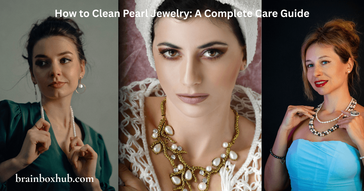 How-to-Clean-Pearl-Jewelry-A-Complete-Care-Guide How to Clean Pearl Jewelry: A Complete Care Guide